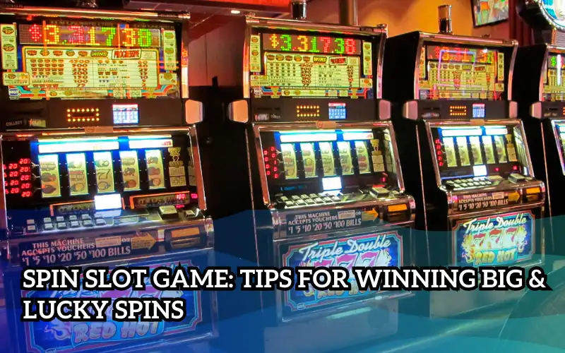 spin slot games